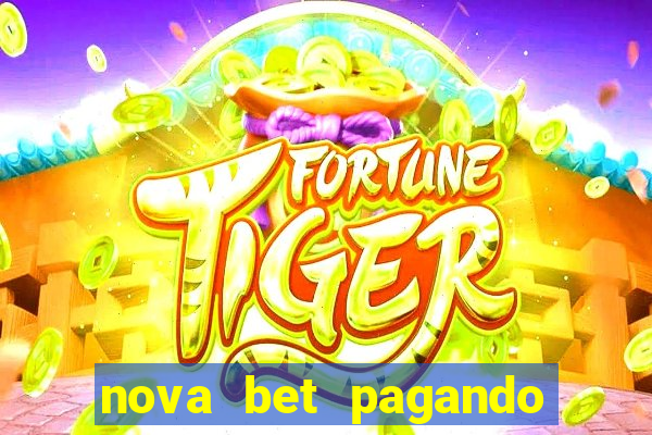 nova bet pagando no cadastro